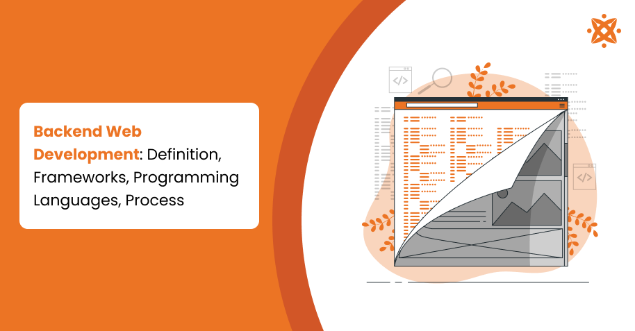 Backend Web Development: Definition, Frameworks, Programming Languages, Process