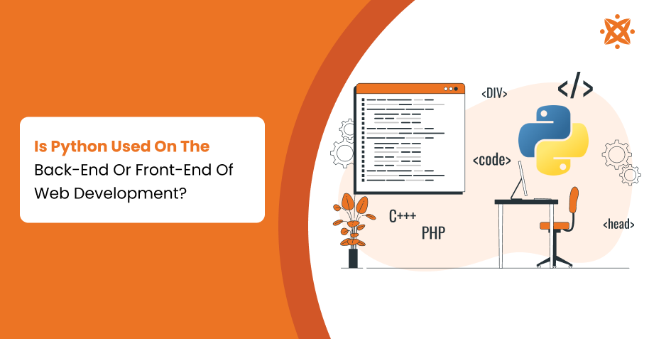 Is Python Used On The Back-End Or Front-End Of Web Development?
